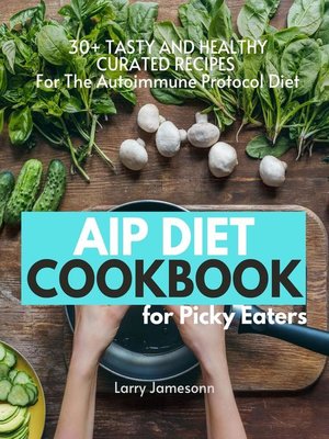 cover image of AIP Diet Cookbook For Picky Eaters